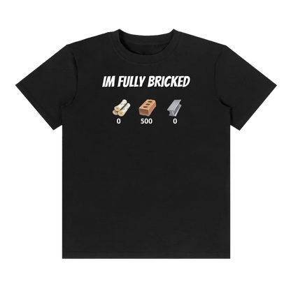 Im Fully Bricked | T-Shirt