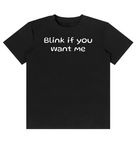 Blink if you want me